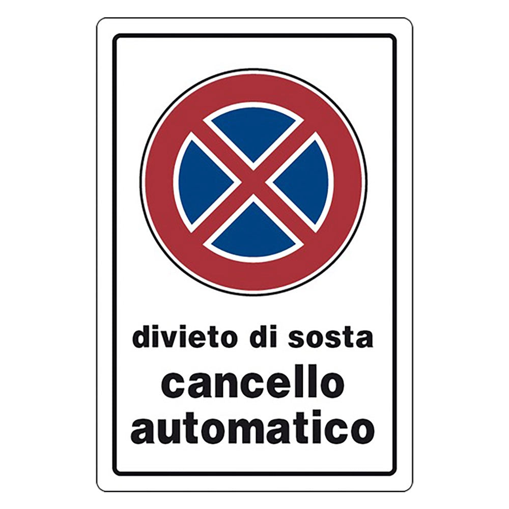 CARTELLO SEGNALETICA DIVIETO DI SOSTA CANCELLO AUTOMATICO  - EUROSIGNALS