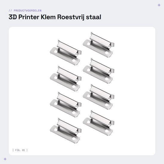 Clip di Stampante 3D - 8 Pezzi - Acciaio Inossidabile - Clip del Letto - Piattaforma in Vetro - Fissaggio Solido - Facile da Utilizzare - Clip del Letto 

 Specifiche tecniche: 
 - Materiale: Acciaio Inossidabile
 - Quantità: 8 pezzi
