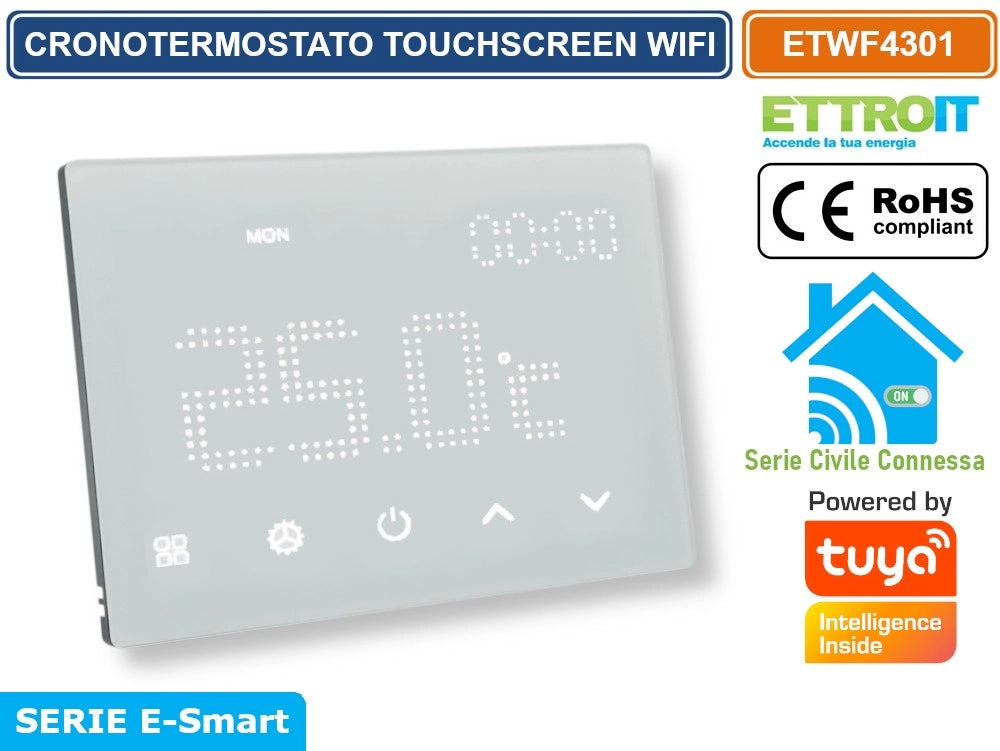 ETTROIT ETWF4301 CRONOTERMOSTATO TOUCH SCREEN AC 230V SMART WI-FI DA INCASSO SU SCATOLA 503 APP TUYA BIANCO