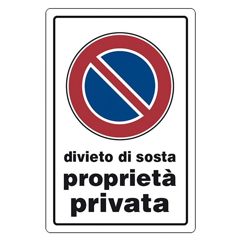 CARTELLO SEGNALETICA DIVIETO DI SOSTA PROPRIETA' PRIVATA